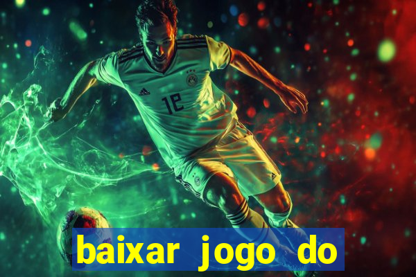 baixar jogo do tigrinho demo